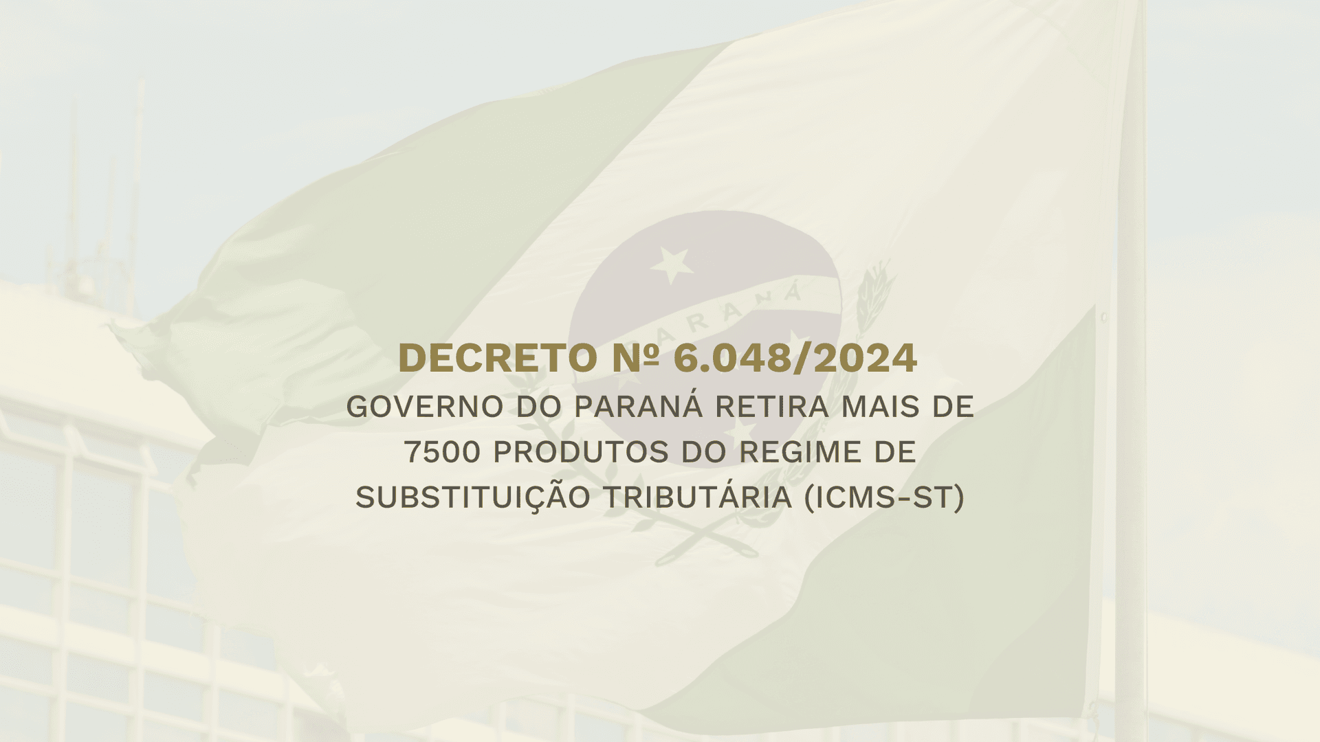 Governo retira 7,5 mil produtos do regime de Substituição Tributária no Paraná